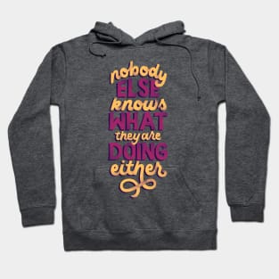 Nobody Else Knows Hoodie